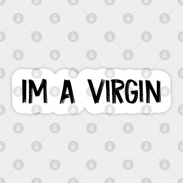 Im A Virgin funny white lies Sticker by TIHONA